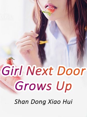 cover image of Girl Next Door Grows Up, Volume 3